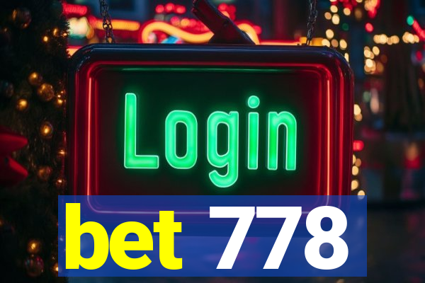 bet 778
